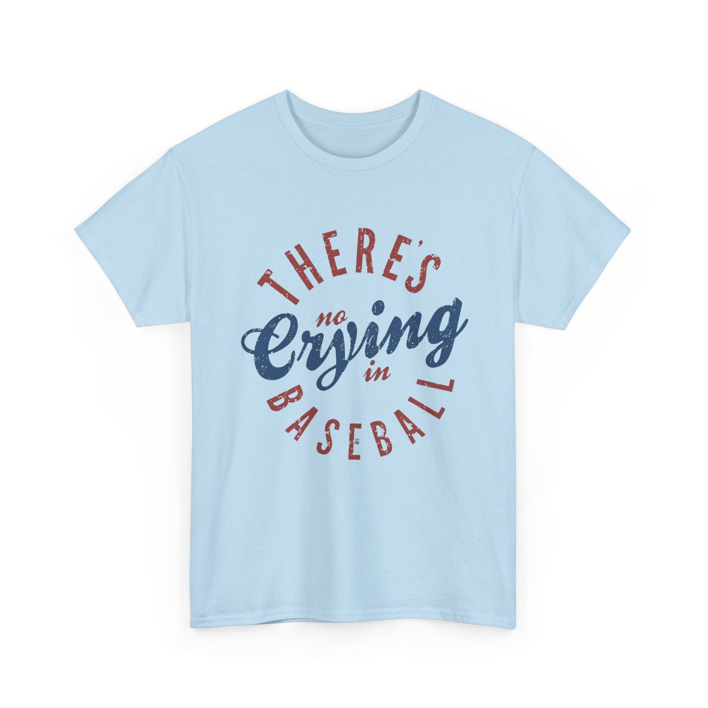 Baseball T-Shirt — "There's No Crying in Baseball" Vintage Graphic Tee