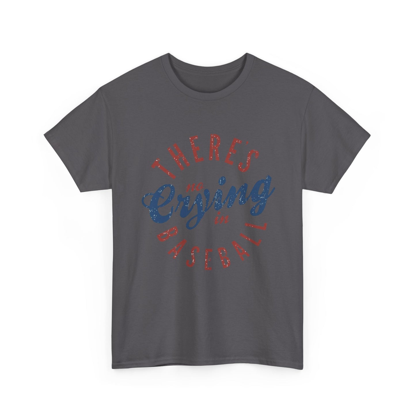 Baseball T-Shirt — "There's No Crying in Baseball" Vintage Graphic Tee